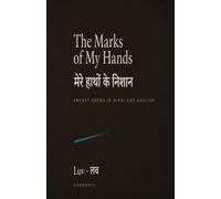The Marks of My Hands: Twenty Poems in Hindi and English