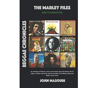 The Marley Files: One Foundation (Reggae Chronicles)