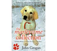 The Marley & Me Collection - A Special Two-Book Omnibus - Includes Marley & Me and The Longest Trip Home