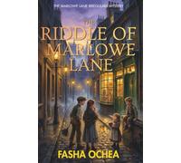 The Marlowe Lane Irregulars: The Riddle of Marlowe Lane