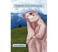 The Marmots of Lenk and the long sleep