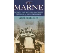 The Marne: The Battle That Saved Paris and Changed the Course of the First World War (Prion lost treasures)
