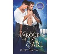 The Marquess and the Earl: A Steamy MM Forbidden Regency Historical Romance (Book 3) (The Unlikely Betrothal Series)