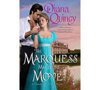 The Marquess Makes His Move: A Steamy Interracial Regency Romance - Mapmaker, Disguised Marquess, and Forbidden Love: 3 (Clandestine Affairs, 3)