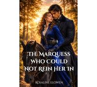 The Marquess Who Could Not Rein Her In (The Ladies of Bellebourne)