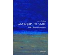 The Marquis de Sade : A Very Short Introduction