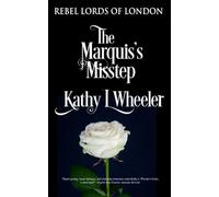 The Marquis's Misstep: Rebel Lords of London