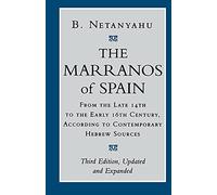 The Marranos of Spain: From the Late 14th to the Early 16th Century, According to Contemporary Hebrew Sources, Third Edition