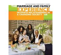The Marriage and Family Experience: Intimate Relationships in a Changing Society