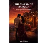 The Marriage Bargain: A Steamy Desi Arranged Marriage Romance (The Sharma Sisters)