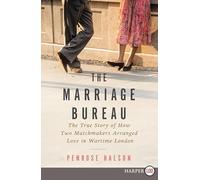 The Marriage Bureau LP: The True Story of How Two Matchmakers Arranged Love in Wartime London