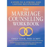The Marriage Counseling Workbook: 8 Steps to a Strong and Lasting Relationship