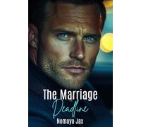 The Marriage Deadline: A Fake Dating Forced Proximity Romance (Golden Handcuffs)