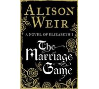The Marriage Game by Alison Weir (2014-06-26)