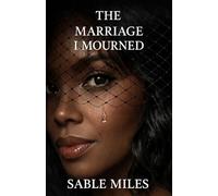 The Marriage I Mourned: A Psychological Drama: 1