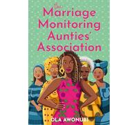 The Marriage Monitoring Aunties’ Association