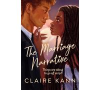 The Marriage Narrative : A swoon-worthy new fake-dating romance and the perfect summer read!