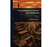 The Marriage of wit and Wisdom