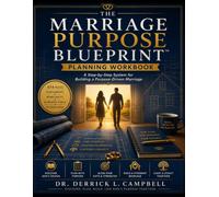 The Marriage Purpose Blueprint Planning Workbook