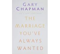 The Marriage You've Always Wanted
