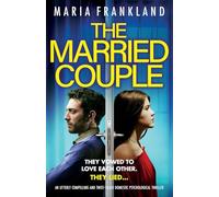 The Married Couple: An utterly compelling and twist-filled domestic psychological thriller