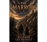 THE MARROW: Book Two of the Long Land Cycle