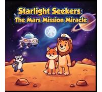The Mars Mission Miracle (Starlight Seekers)