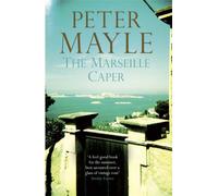 The Marseille Caper : the sun-soaked summer mystery from the renowned author of A Year in Provence.