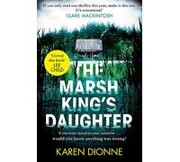 The Marsh King's Daughter: A one-more-page, read-in-one-sitting thriller that you’ll remember for ever