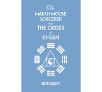 The Marsh Mouse Sorcerer and Order of Ki-San