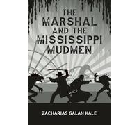 The Marshal and the Mississippi Mudmen (The Six-Gun Testaments)