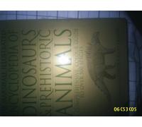 The Marshall Illustrated Encyclopedia of Dinosaurs and Prehistoric Animals