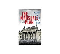 The Marshall Plan : Dawn of the Cold War