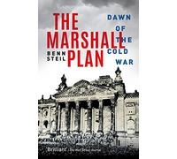 The Marshall Plan: Dawn of the Cold War – Oxford University Press