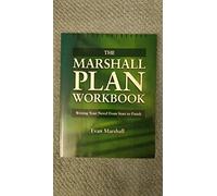 The Marshall Plan Workbook: Writing Your Novel from Start to Finish