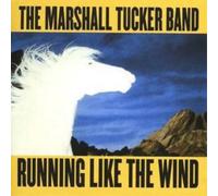 The Marshall Tucker Band - Running Like The Wind [Us Import]