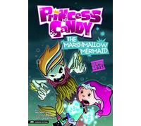 The Marshmallow Mermaid: Princess Candy