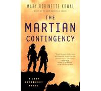 The Martian Contingency: A Lady Astronaut Novel: 4