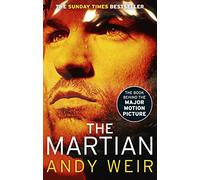The Martian: The international bestseller behind the Oscar-winning blockbuster film