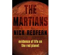 The Martians: Evidence of Life on the Red Planet