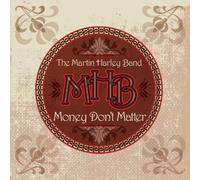 The Martin Harley Band - Money Don't Matter