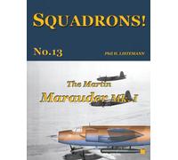 The Martin Marauder Mk. I: 13 (SQUADRONS!)