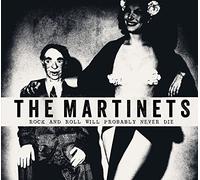 The Martinettes - The Martinettes - Rock And Roll Will Probably Never D