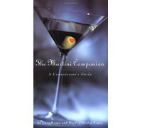 The Martini Companion: The Connoisseur's Guide by Gary Regan (1997-10-07)