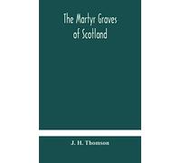 The martyr graves of Scotland