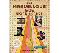 The Marvellous 60's Word Search: 100 Large Print Puzzles: Relaxing, Nostalgic 1960s Themed Wordsearch Puzzle Book For Adults & Seniors