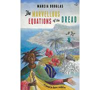 The Marvellous Equations of the Dread: a novel in bass riddim