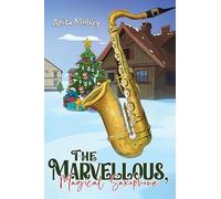 The Marvellous, Magical Saxophone