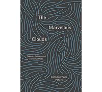 The Marvelous Clouds - Toward a Philosophy of Elemental Media