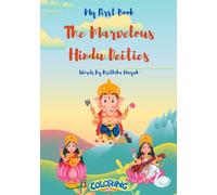 The Marvelous Hindu Deities: An Enchanting Introduction to the World of Hindu Gods and Goddesses: 6 (The Hindu Gods Series)